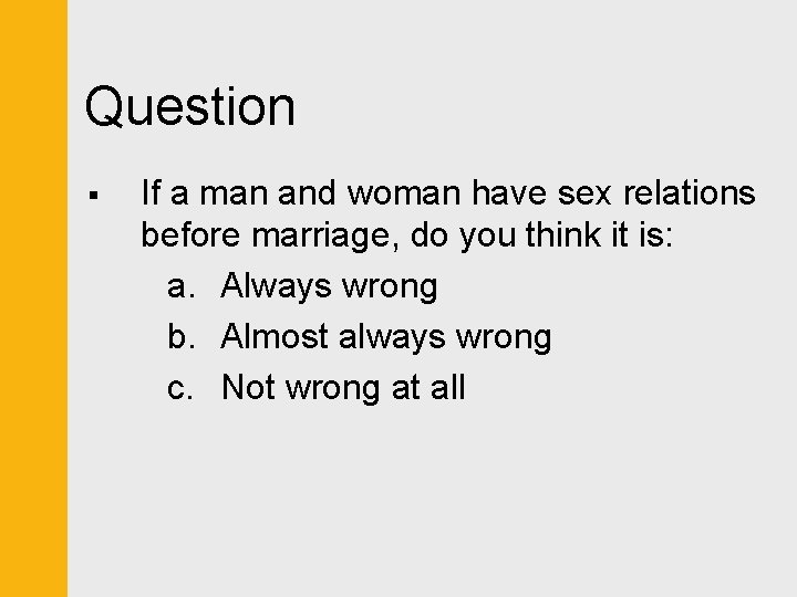 Question § If a man and woman have sex relations before marriage, do you