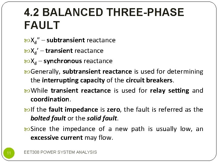 4. 2 BALANCED THREE-PHASE FAULT Xd” – subtransient reactance Xd’ – transient reactance Xd