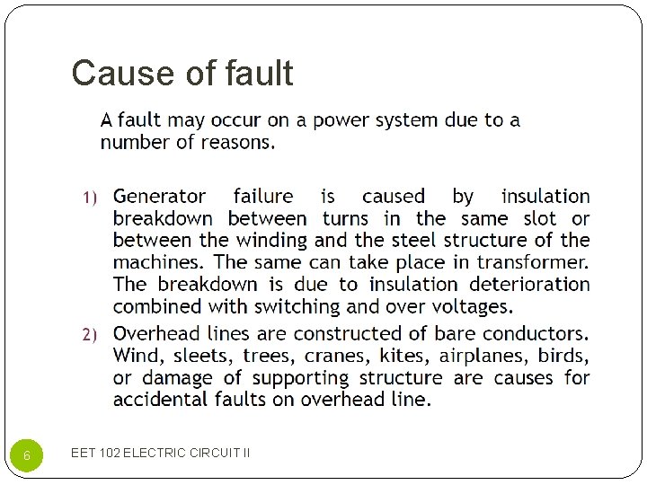 Cause of fault 6 EET 102 ELECTRIC CIRCUIT II 