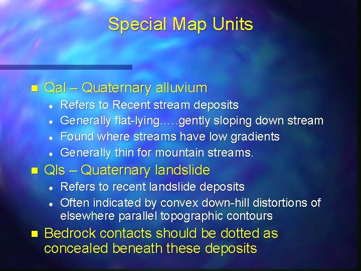 Special Map Units n Qal – Quaternary alluvium l l n Qls – Quaternary