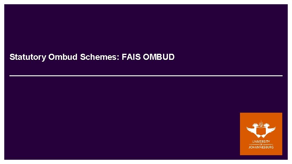 Statutory Ombud Schemes: FAIS OMBUD 