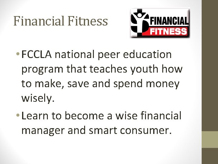 Financial Fitness • FCCLA national peer education program that teaches youth how to make, Financial Fitness • FCCLA national peer education program that teaches youth how to make,