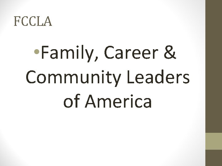 FCCLA • Family, Career & Community Leaders of America FCCLA • Family, Career & Community Leaders of America