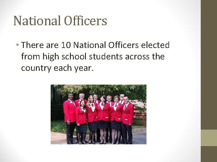 National Officers • There are 10 National Officers elected from high school students across National Officers • There are 10 National Officers elected from high school students across
