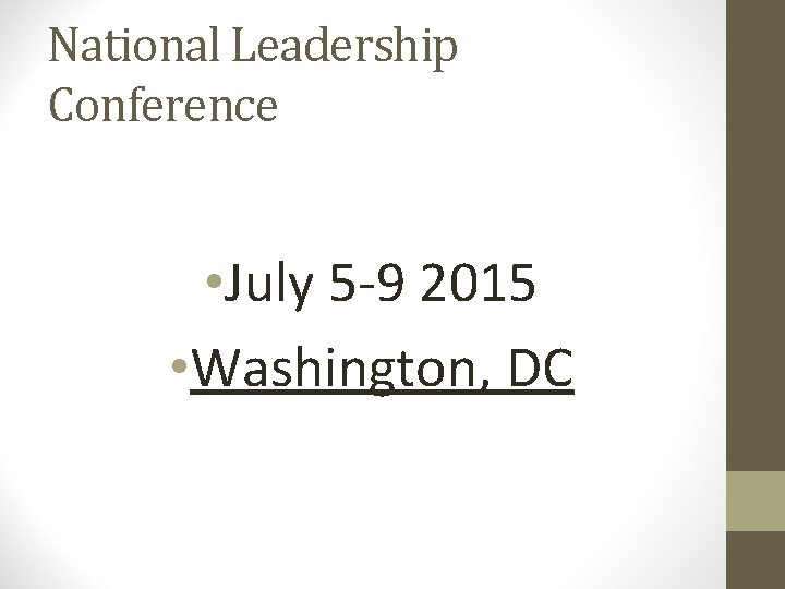 National Leadership Conference • July 5 -9 2015 • Washington, DC National Leadership Conference • July 5 -9 2015 • Washington, DC