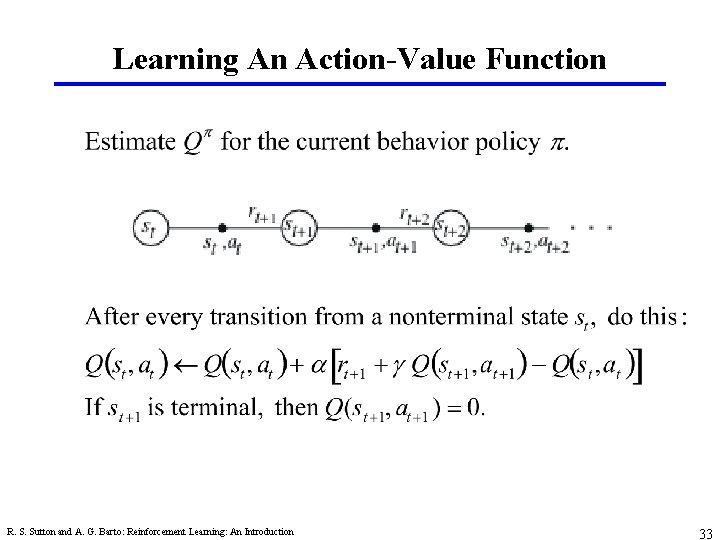 Learning An Action-Value Function R. S. Sutton and A. G. Barto: Reinforcement Learning: An