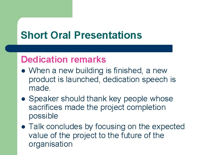 Short Oral Presentations Dedication remarks l l l When a new building is finished,