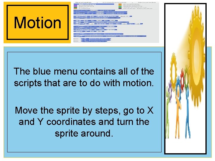 Motion The blue menu contains all of the scripts that are to do with