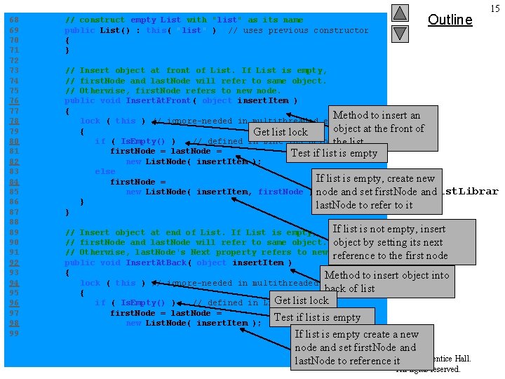 Outline 15 68 // construct empty List with "list" as its name 69 public