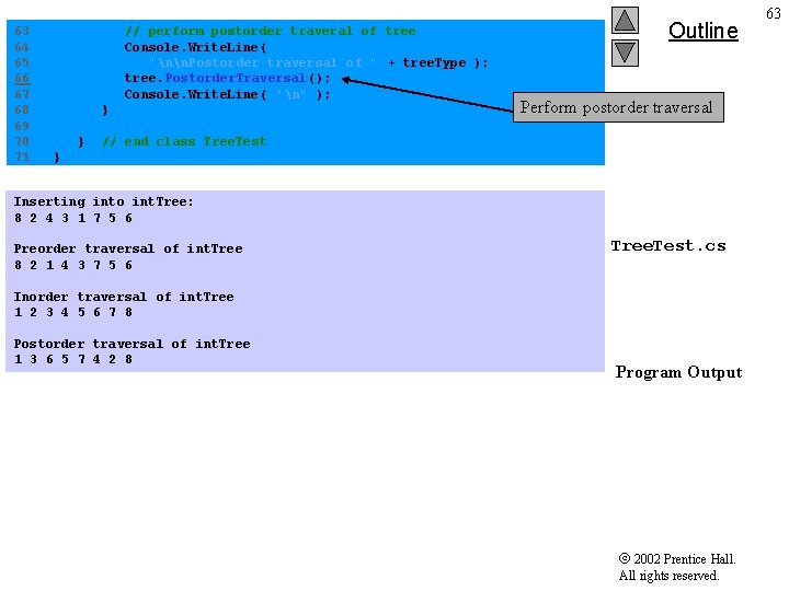 63 // perform postorder traveral of tree 64 Console. Write. Line( 65 "nn. Postorder