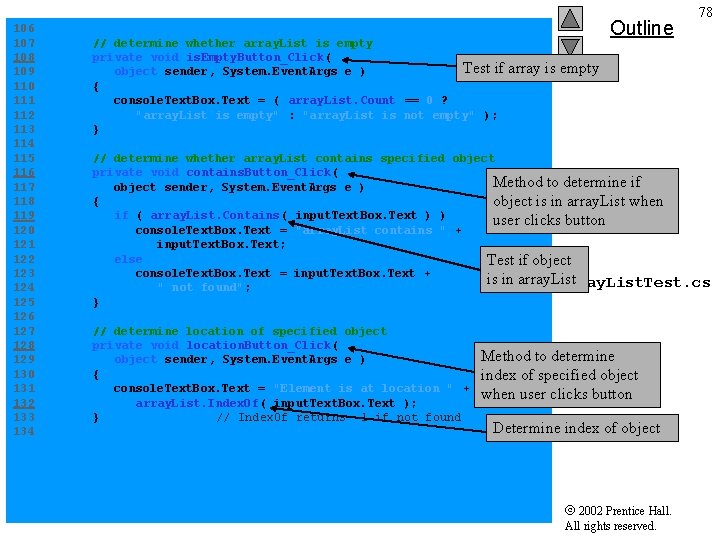 Outline 78 106 107 // determine whether array. List is empty 108 private void