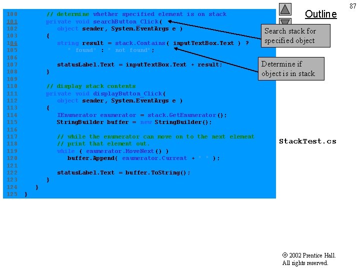 100 // determine whether specified element is on stack 101 private void search. Button_Click(