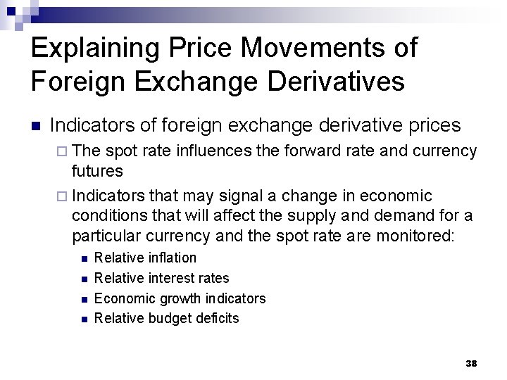 Explaining Price Movements of Foreign Exchange Derivatives n Indicators of foreign exchange derivative prices