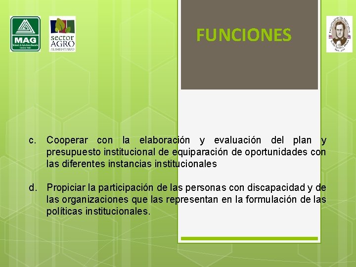 FUNCIONES c. Cooperar con la elaboración y evaluación del plan y presupuesto institucional de