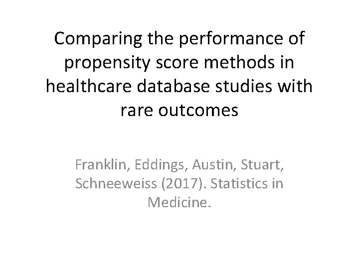 Comparing the performance of propensity score methods in healthcare database studies with rare outcomes