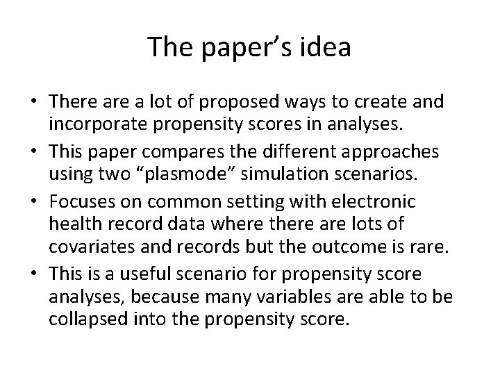 The paper’s idea • There a lot of proposed ways to create and incorporate