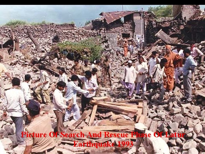 Picture Of Search And Rescue Phase Of Latur Earthquake 1993 