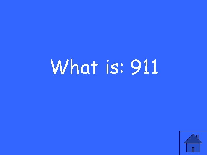 What is: 911 