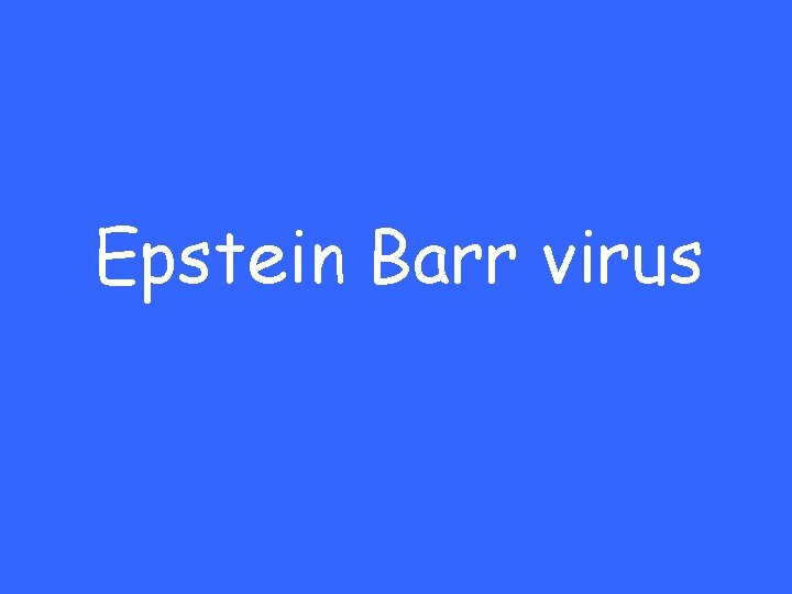 Epstein Barr virus 