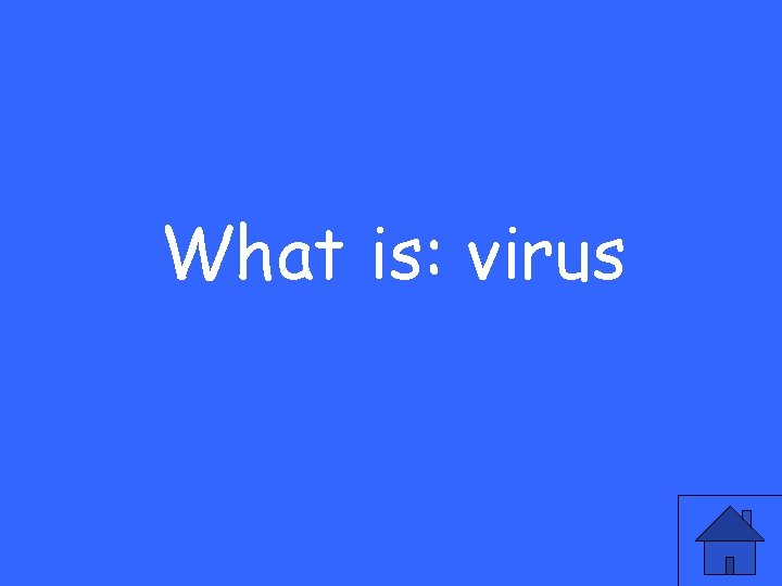 What is: virus 