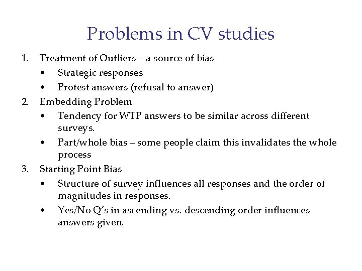 Problems in CV studies 1. 2. 3. Treatment of Outliers – a source of