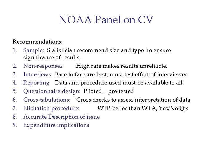 NOAA Panel on CV Recommendations: 1. Sample: Statistician recommend size and type to ensure
