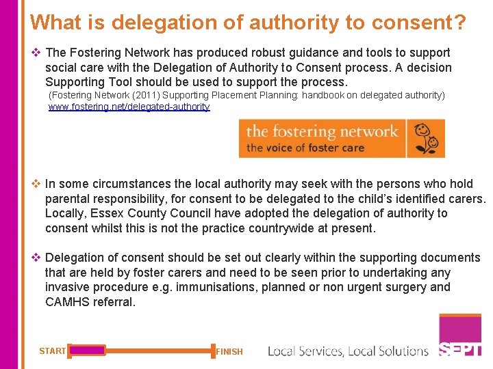 What is delegation of authority to consent? v The Fostering Network has produced robust