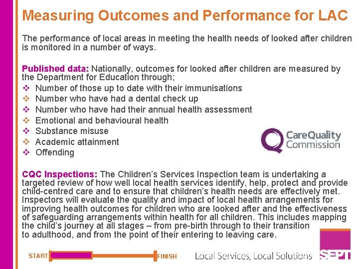 Measuring Outcomes and Performance for LAC The performance of local areas in meeting the