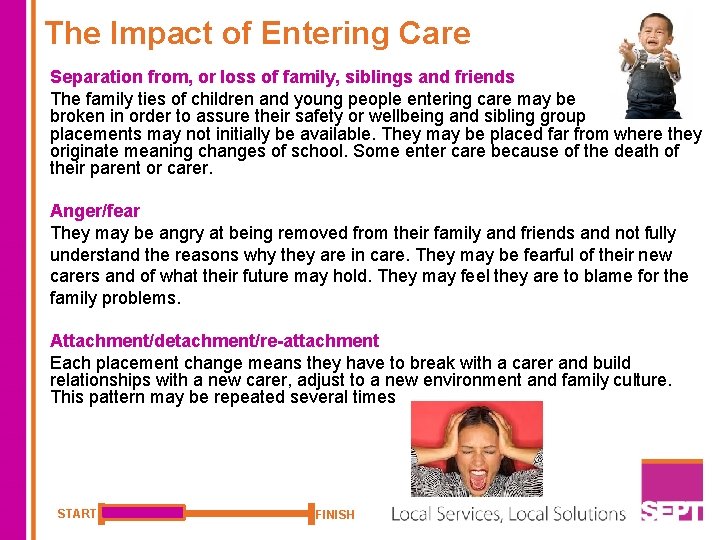 The Impact of Entering Care Separation from, or loss of family, siblings and friends