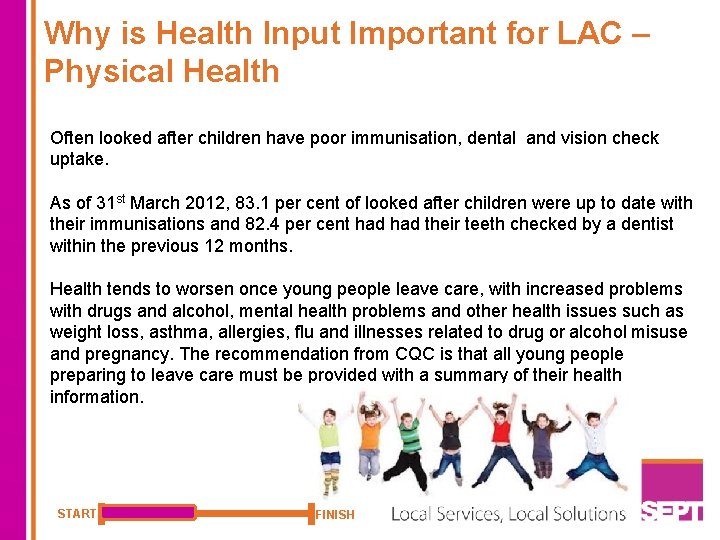 Why is Health Input Important for LAC – Physical Health Often looked after children