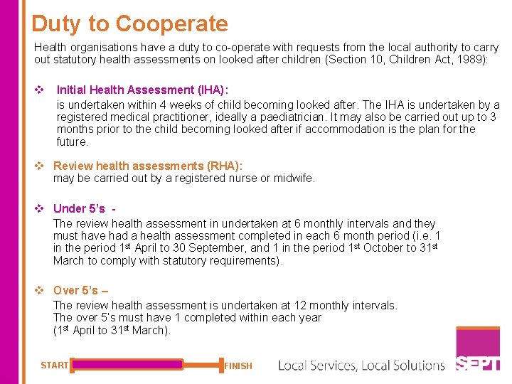 Duty to Cooperate Health organisations have a duty to co-operate with requests from the