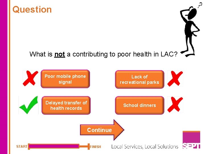 Question What is not a contributing to poor health in LAC? Poor mobile phone