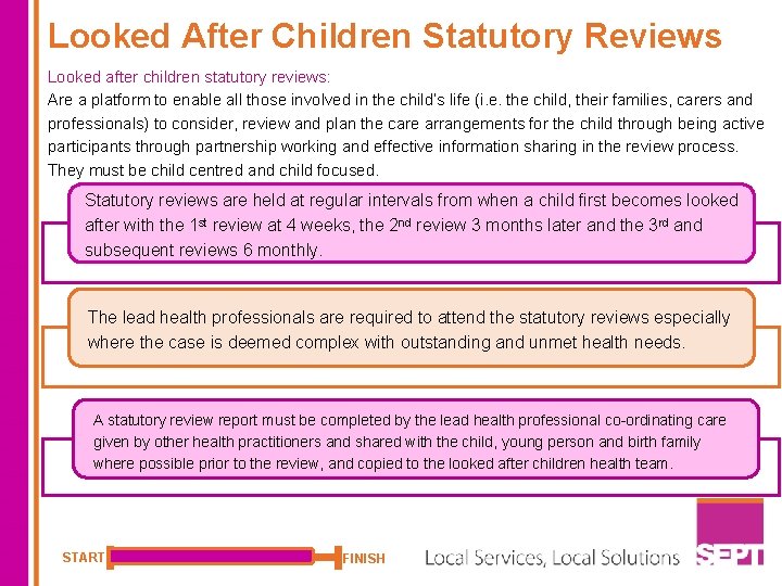 Looked After Children Statutory Reviews Looked after children statutory reviews: Are a platform to