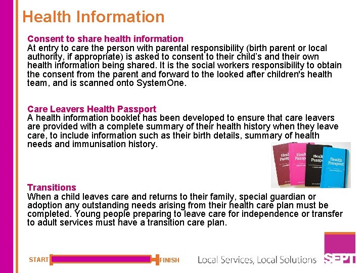 Health Information Consent to share health information At entry to care the person with