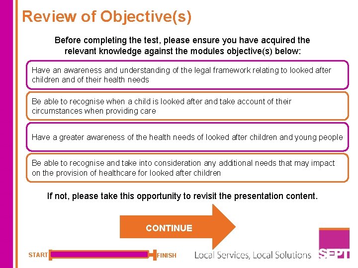 Review of Objective(s) Before completing the test, please ensure you have acquired the relevant