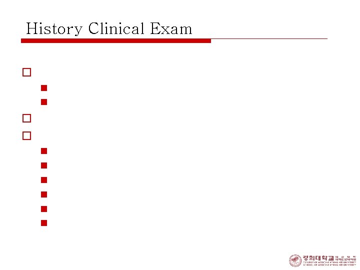 History Clinical Exam o Chest pain n Substernal, epigastrium radiate to neck, left shoulder