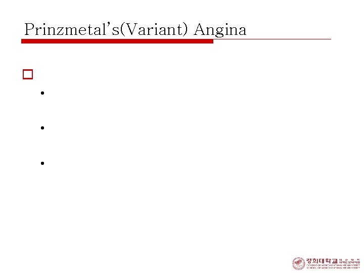 Prinzmetal’s(Variant) Angina o Treatment; • in acute attack: multiple doses of sublingual NIG, i.