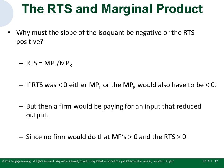 The RTS and Marginal Product • Why must the slope of the isoquant be