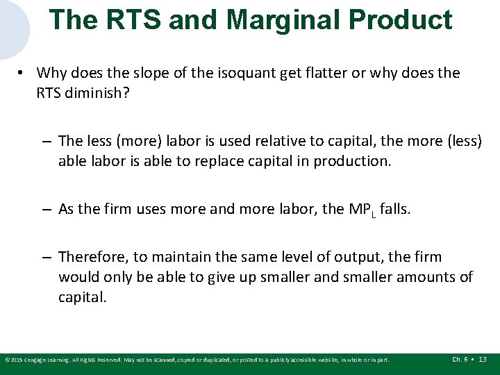 The RTS and Marginal Product • Why does the slope of the isoquant get