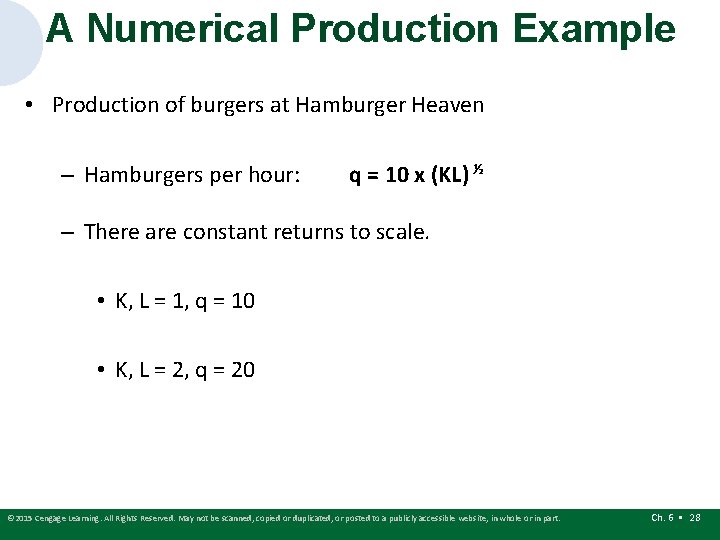 A Numerical Production Example • Production of burgers at Hamburger Heaven – Hamburgers per