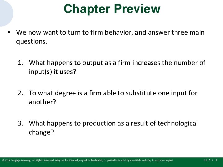 Chapter Preview • We now want to turn to firm behavior, and answer three