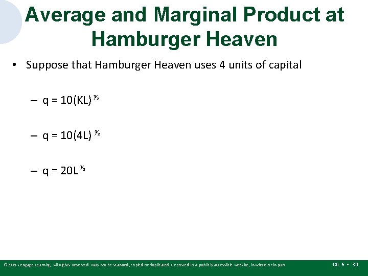 Average and Marginal Product at Hamburger Heaven • Suppose that Hamburger Heaven uses 4