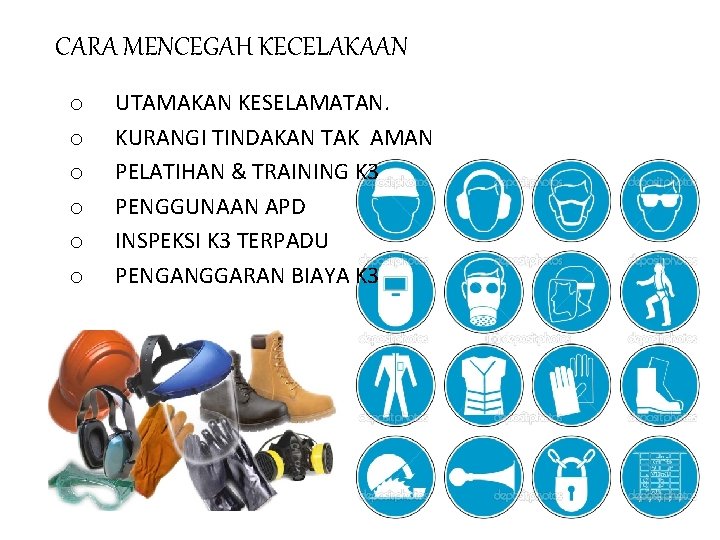 CARA MENCEGAH KECELAKAAN o o o UTAMAKAN KESELAMATAN. KURANGI TINDAKAN TAK AMAN PELATIHAN &