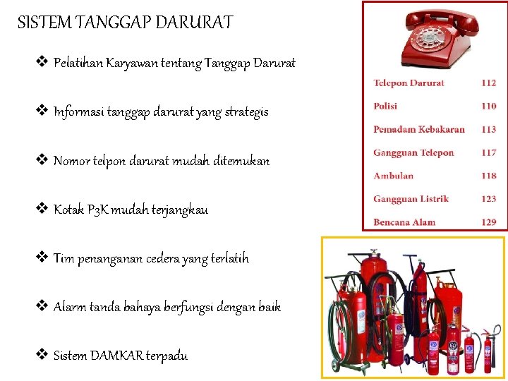 SISTEM TANGGAP DARURAT v Pelatihan Karyawan tentang Tanggap Darurat v Informasi tanggap darurat yang