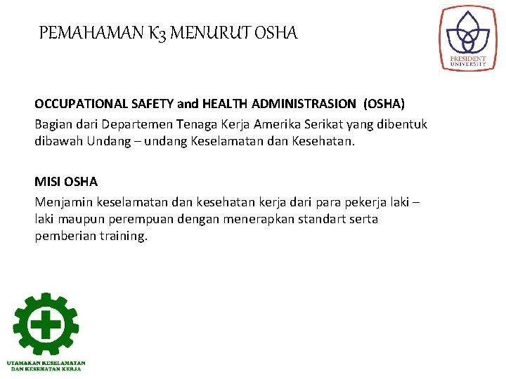 PEMAHAMAN K 3 MENURUT OSHA OCCUPATIONAL SAFETY and HEALTH ADMINISTRASION (OSHA) Bagian dari Departemen