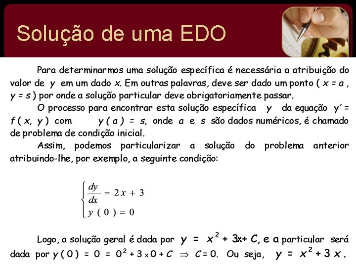 Solução de uma EDO x Solução de uma EDO x