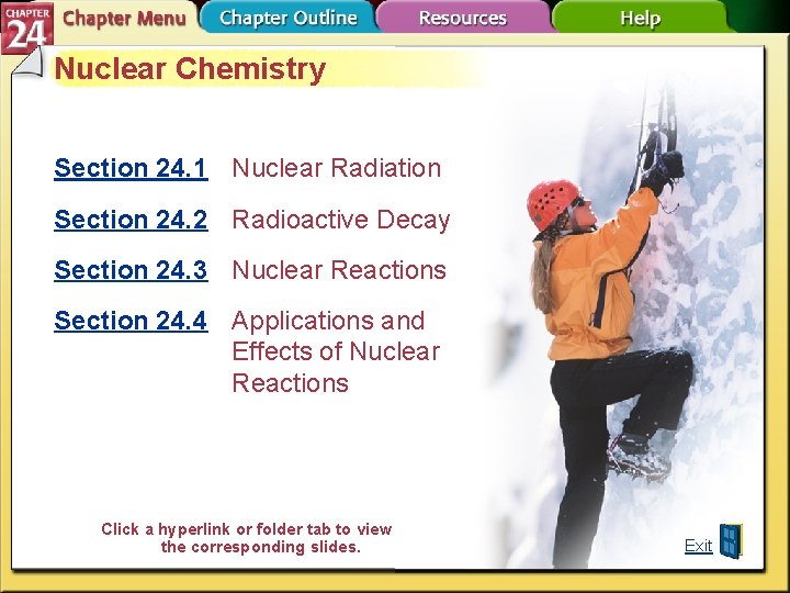 Nuclear Chemistry Section 24. 1 Nuclear Radiation Section 24. 2 Radioactive Decay Section 24.