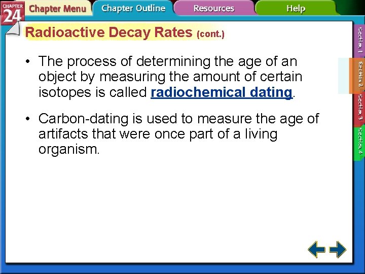 Radioactive Decay Rates (cont. ) • The process of determining the age of an