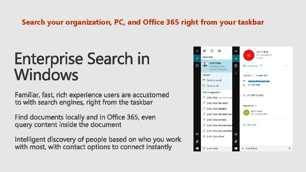 Search your organization, PC, and Office 365 right from your taskbar 425 -887 -2935