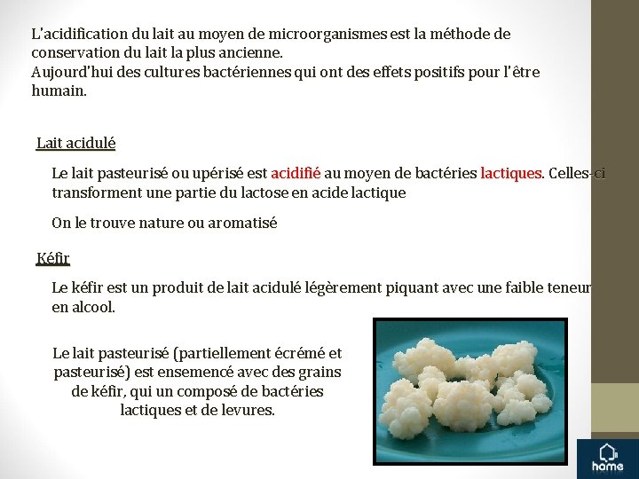 L'acidification du lait au moyen de microorganismes est la méthode de conservation du lait